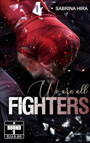 We are all Fighters Round 1: Ella&Jax (Romance-Suspense) (We are all Fighters: Ella&Jax (Dark Romance-Suspense))