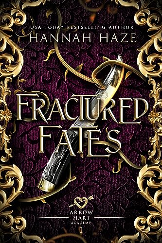 Fractured Fates (The Arrow Hart Academy Book 1)