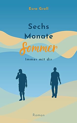 Sechs Monate Sommer: Immer mit dir