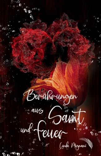 Berührungen aus Samt und Feuer