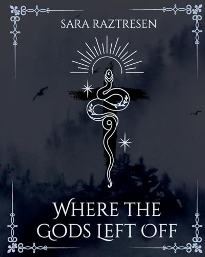 Where the Gods Left Off: A Dialogue with Jesus, Angels, Demons, Saints, and Gods About Our World