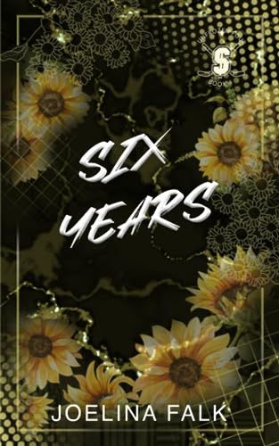 Six Years - Alternate Cover (Unfrozen Four (Alternate Cover), Band 4)