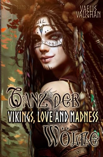 Vikings, Love and Madness: Band 2 - Tanz der Wölfe - Gay Romance (Vikings, Love and Madness (Trilogie), Band 2)