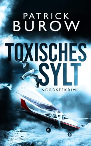 Toxisches Sylt: Nordseekrimi (Hansen & Norden ermitteln, Band 2)