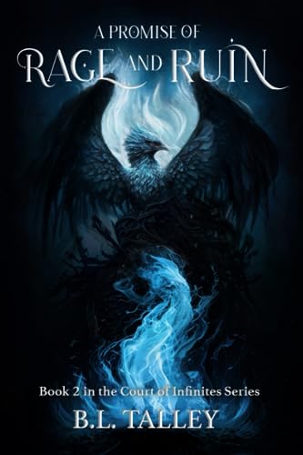 A Promise of Rage and Ruin: Book 2 in the Court of Infinites Series