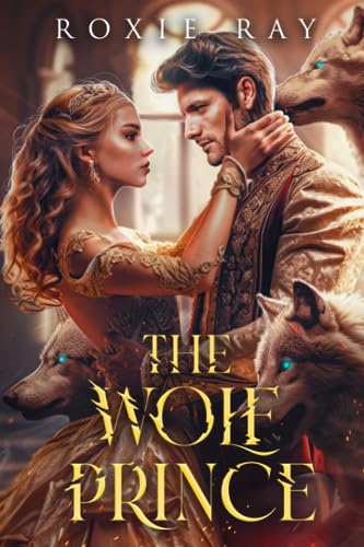 The Wolf Prince: An Opposites Attract Shifter Romance (The Royals Of Presley Acres, Band 1)