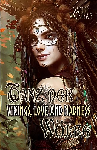 Vikings, Love and Madness: Band 2 - Tanz der Wölfe - Gay Romance (Vikings, Love and Madness (Trilogie))