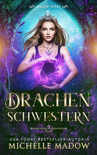 Drachenschwestern 3 (Das Erbe der Drachen)
