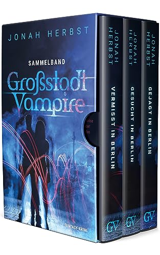 Großstadtvampire - Sammelband - Band 1-3 der beliebten Urban Fantasy-Trilogie