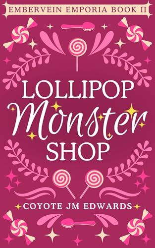 Lollipop Monster Shop (Embervein Emporia Book 2)