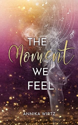 The Moment we Feel (The Moment - Reihe 2)