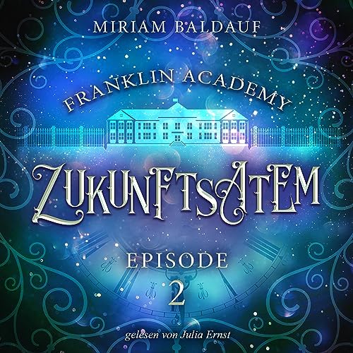 Zukunftsatem: Franklin Academy 2