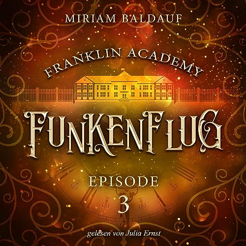 Funkenflug: Franklin Academy 3