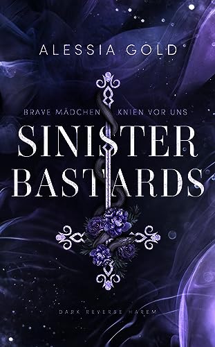 Sinister Bastards: Brave Mädchen knien vor uns (Reverse Harem mit Spicy-Szenen) (Sinister Royals 2)