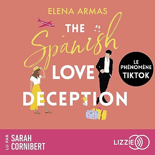 The Spanish Love Deception: (French edition)