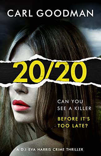 20/20: A totally gripping detective novel packed with suspense (The DI Eva Harris detective series Book 1)