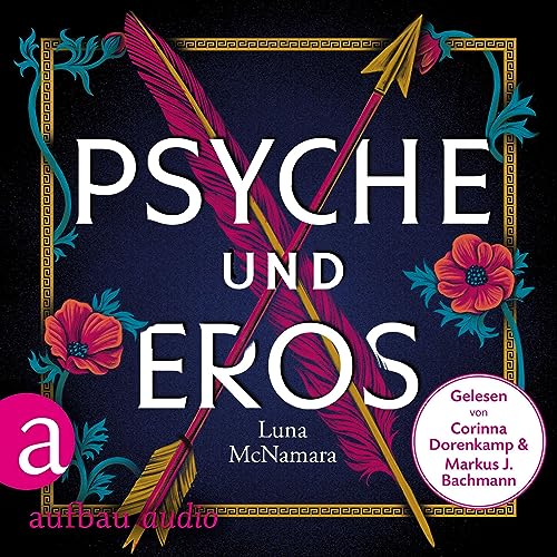 Psyche und Eros: Denn wahre Liebe ist mehr als ein Mythos