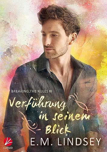 Verführung in seinem Blick (Breaking the Rules 2)