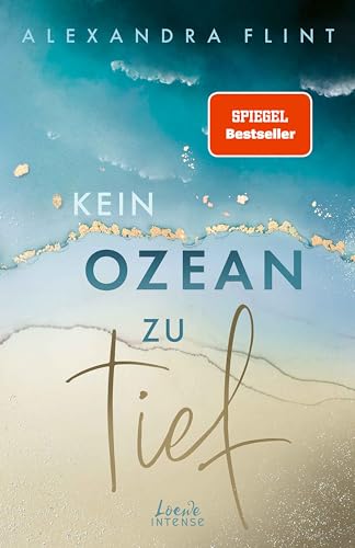 Kein Ozean zu tief (Tales of Sylt, Band 3): Erlebe das romantische Finale der Tales of Sylt von SPIEGEL-Bestsellerautorin Alexandra Flint
