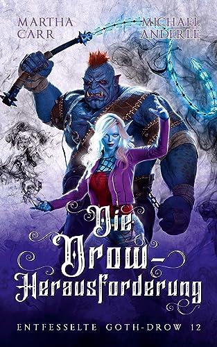 Die Drow-Herausforderung (Entfesselte Goth-Drow 12)