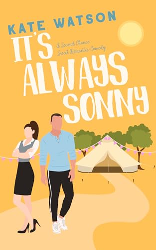 It's Always Sonny: A Second Chance Sweet Romantic Comedy (Sweet as Sugar Maple Book 3)
