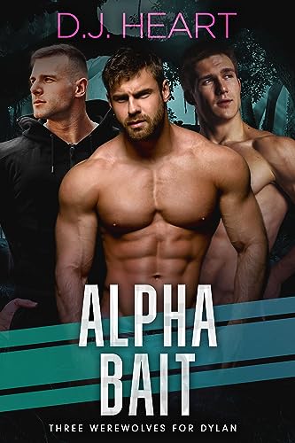 Alpha Bait: Three Werewolves for Dylan