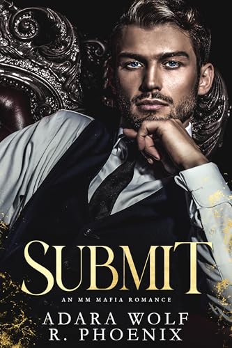 Submit: An MM Mafia Romance (Mafia Doms Book 1)