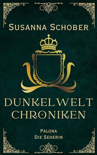 Palona - Die Seherin: Dunkelwelt Chroniken (Band 2)