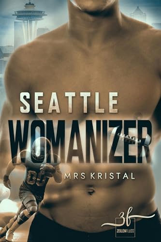 Seattle Womanizer: Football-Romance (Manning Brothers 3)