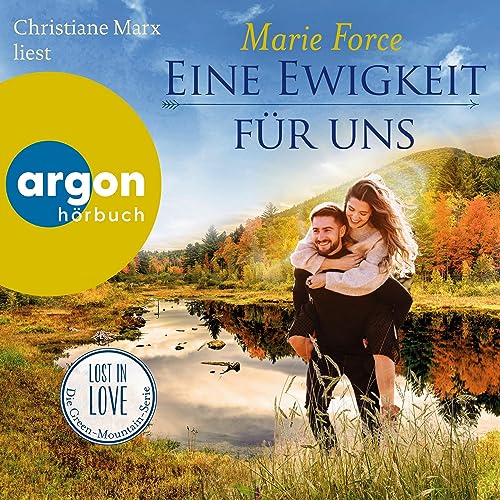 Eine Ewigkeit für uns: Lost in Love - Die Green-Mountain-Serie 15
