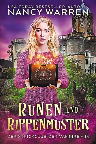 Runen und Rippenmuster: Ein Paranormaler Cosy-Krimi (Der Strickclub der Vampire 13)