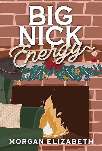 Big Nick Energy: A Single Mom Cowboy Christmas Romance (Season of Revenge Series)