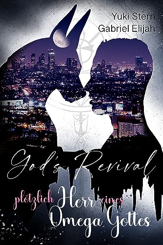 Plötzlich Herr eines Omega Gottes: God's Revival: Ein magisch-humorvoller MM Urban Fantasy Omegaverse Roman