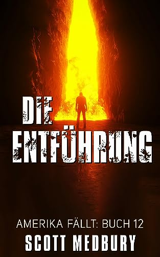 Die Entführung (Amerika fällt 12)