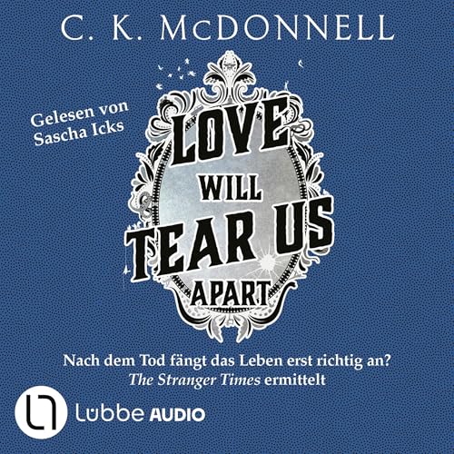 Love Will Tear Us Apart - Nach dem Tod fängt das Leben erst richtig an? The Stranger Times ermittelt.: The Stranger Times 3