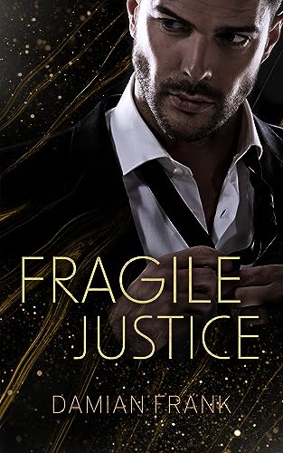 Fragile Justice (Courtroom Office Romance)
