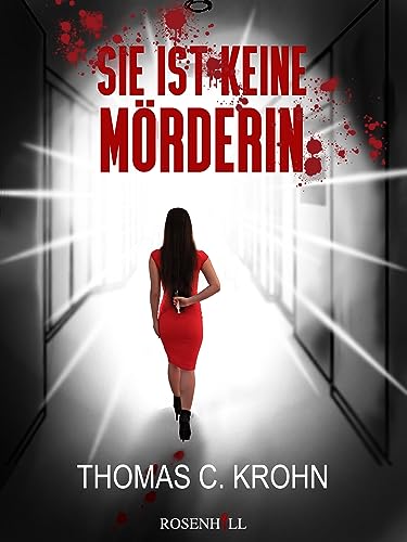 SIE IST KEINE MÖRDERIN: Ein Sara Neuville Thriller