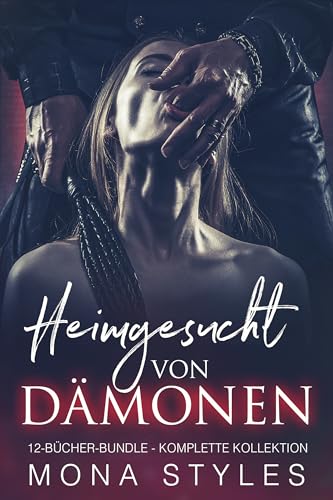 Heimgesucht von Dämonen: 12-Bücher-Bundle - Komplette Kollektion | Paranormale BDSM-Erotikgeschichten
