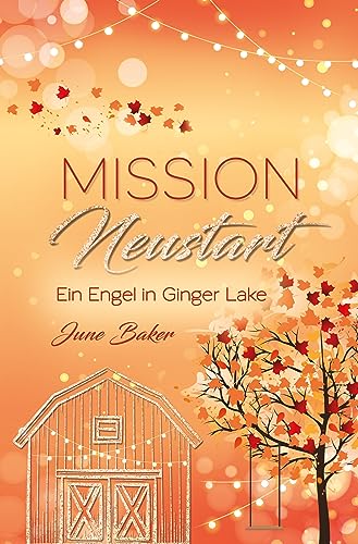 Mission Neustart: Ein Engel in Ginger Lake