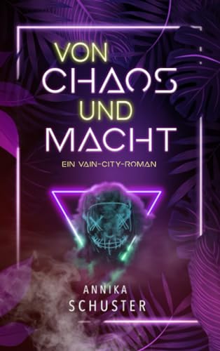 Von Chaos und Macht: Ein Vain-City-Roman (2) (Vain-City-Reihe, Band 2)