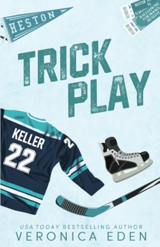 Trick Play: A Fake Dating Hockey Romance (Heston U Hotshots)