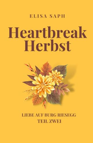 Heartbreak Herbst (Liebe auf Burg Riesegg, Band 2)