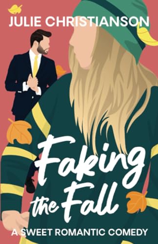 Faking the Fall: A Fake Dating Celebrity RomCom