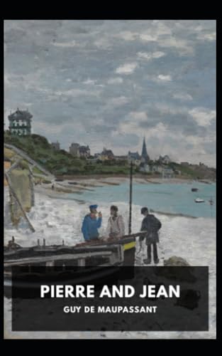 Pierre and Jean: Large print enjoyable complete version Beautiful fonts and formatting