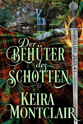 Der Behüter der Schotten (Highland Jäger 3)
