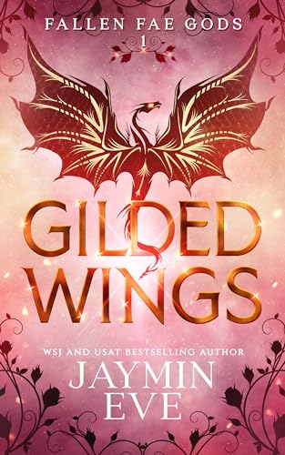 Gilded Wings: A Dragon Shifter Romance (Fallen Fae Gods Book 1)