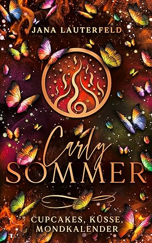 Carly Sommer: Cupcakes, Küsse, Mondkalender