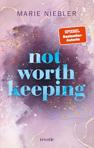 Not Worth Keeping: Roman | Mitreißende Brother's best friend Romance der SPIEGEL-Bestsellerautorin (Brooke & Noah 2)