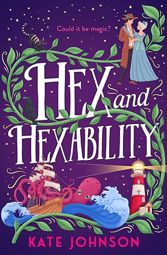 Hex and Hexability: Step into a world of witchcraft in this new fantasy Regency romance novel – perfect for spooky season! (Best Hex Ever Collection, Book 3)