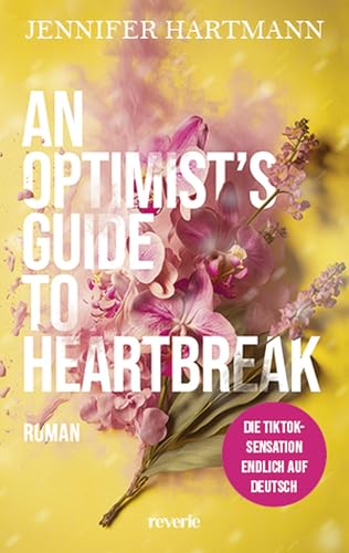 An Optimist's Guide to Heartbreak: Die TikTok Sensation endlich auf Deutsch (Heartsong Duet 1)